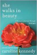   She Walks in Beauty A Womans Journey through Poems 