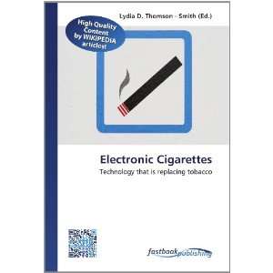 Electronic Cigarettes Technology that is replacing tobacco