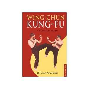   Kung Fu A Complete Guide Book by Joseph Wayne Smith
