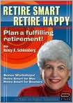 Retire Smart, Retire Happy with Dr. Nancy K. Schlossberg Nancy K 