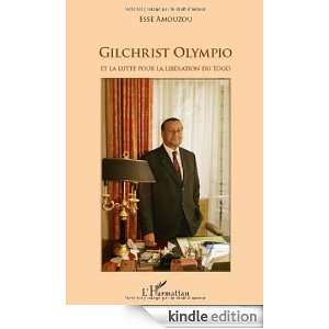Gilchrist Olympio et la lutte pour la libération du Togo (Points de 