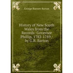   Phillip, 1783 1789 / by G.B. Barton George Burnett Barton Books