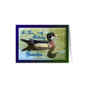  77th Birthday ~ Grandpa ~ Wood Duck Card Health 