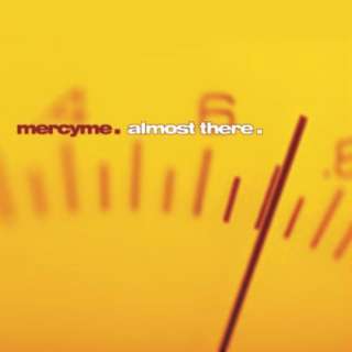  Almost There Mercyme, Mercy Me