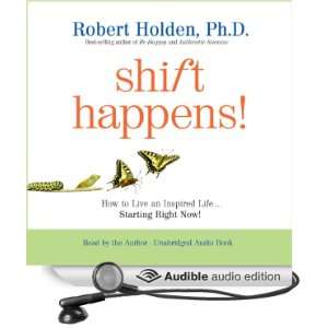 com Shift Happens How to Live an Inspired LifeStarting Right Now 