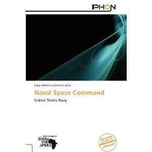    Naval Space Command (9786138778486) Claus Matthias Benedict Books
