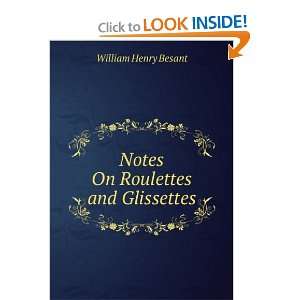    Notes On Roulettes and Glissettes: William Henry Besant: Books