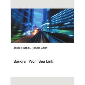  Bandra Worli Sea Link Ronald Cohn Jesse Russell Books