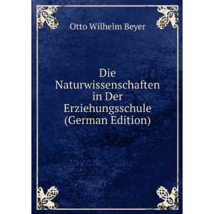   in Der Erziehungsschule (German Edition): Otto Wilhelm Beyer: Books