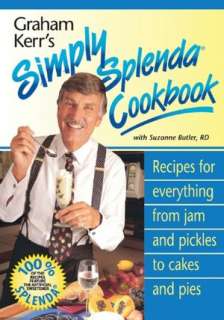   Graham Kerrs Simply Splenda Cookbook by Graham Kerr 