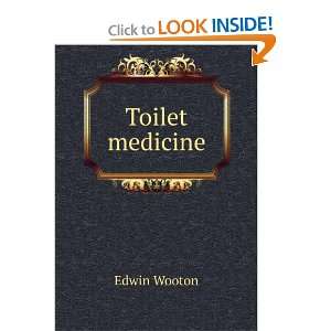  Toilet medicine Edwin Wooton Books