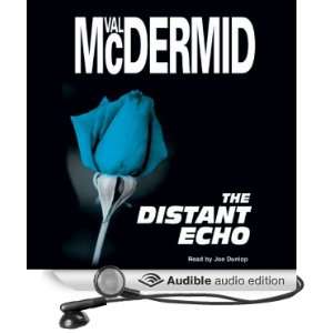   Distant Echo (Audible Audio Edition) Val McDermid, Joe Dunlop Books