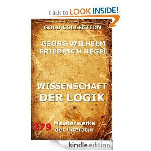 Wissenschaft der Logik (Kommentierte Gold Collection) (German Edition 