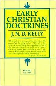 Early Christian Doctrine, (006064334X), J. N. D. Kelly, Textbooks 