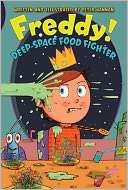 Freddy Deep Space Food Fighter Peter Hannan
