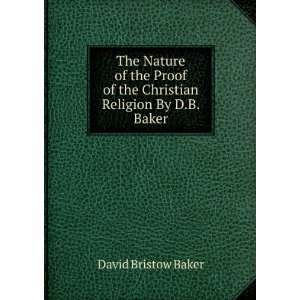   of the Christian Religion By D.B. Baker.: David Bristow Baker: Books