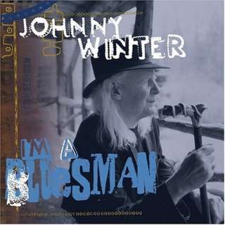  Im a Bluesman Johnny Winter