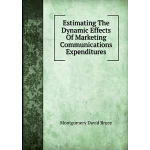   Marketing Communications Expenditures: Montgomery David Bruce: Books