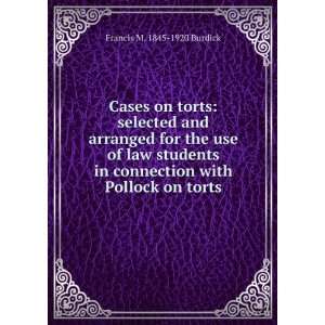   connection with Pollock on torts: Francis M. 1845 1920 Burdick: Books