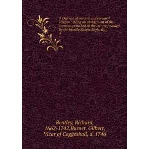   1662 1742,Burnet, Gilbert, Vicar of Coggeshall, d. 1746 Bentley Books