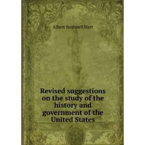   and government of the United States Albert Bushnell Hart Books