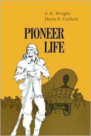 Pioneer Life in Western Pennsylvania, (0822960443), J. E. Wright 