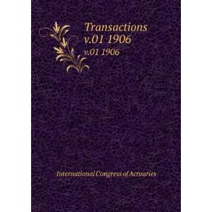    Transactions. v.01 1906 International Congress of Actuaries Books
