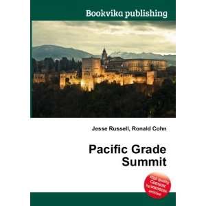  Pacific Grade Summit Ronald Cohn Jesse Russell Books