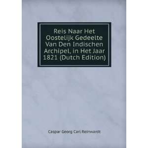   in Het Jaar 1821 (Dutch Edition) Caspar Georg Carl Reinwardt Books