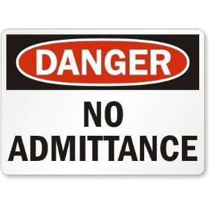 Danger No Admittance Engineer Grade Sign, 24 x 18 