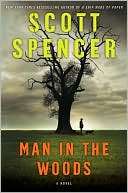   Man in the Woods by Scott Spencer, HarperCollins 