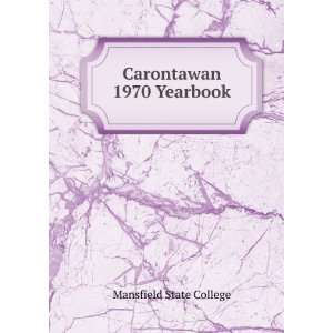 Carontawan 1970 Yearbook Mansfield State College Books