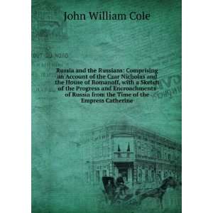   from the Time of the Empress Catherine John William Cole Books