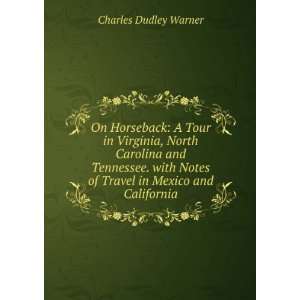   notes of travel in Mexico and California Charles Dudley Warner Books