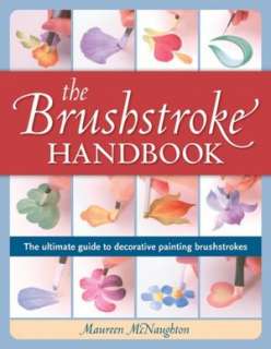   Beautiful Brushstrokes Step by Step by Maureen 