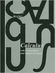 Calculus With Trigonometry and Analytic Geometry, (0939798344), John 