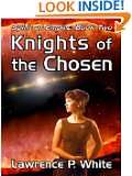 15 knights of the chosen spirit of empire book two lawrence p white 4 