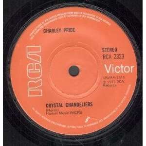   CHANDELIERS 7 INCH (7 VINYL 45) UK RCA 1972 CHARLEY PRIDE Music