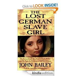 Slave Girl: The Extraordinary True Story of Sally Miller and Her Fight 