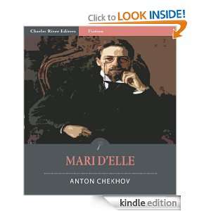 Mari dElle (Illustrated): Anton Chekhov, Charles River Editors 