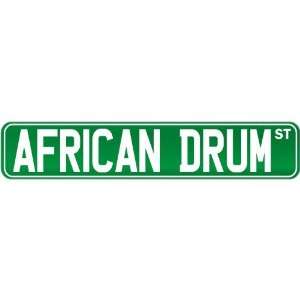  New  African Drum St .  Street Sign Instruments: Home 