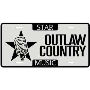  New  I Am A Outlaw Country Star   License Plate Music 