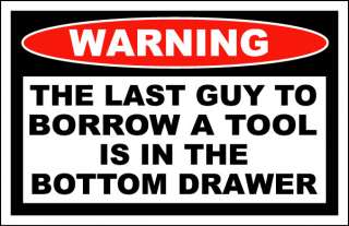 Last Guy to Borrow Tool Bottom Drawer Sticker Toolbox  
