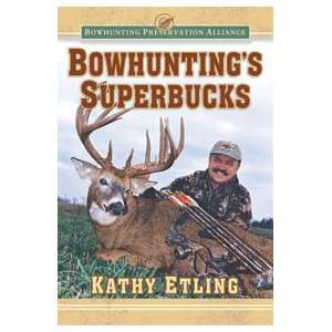 Woods N Water Press S Bowhuntings Super Bucks Book:  Sports 