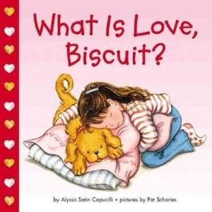 What Is Love, Biscuit?[ WHAT IS LOVE, BISCUIT? ] by Capucilli, Alyssa 