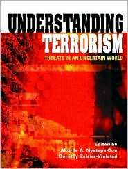 Understanding Terrorism Threats in an Uncertain World, (0131120980 