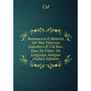   Rui Diaz De Vibar En Lenguage Antiguo (Italian Edition) Cid Books