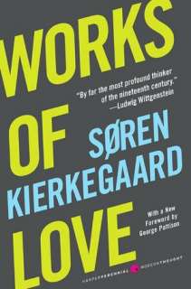   Works of Love by Soren Kierkegaard, HarperCollins 