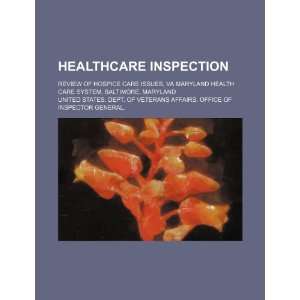 inspection review of hospice care issues, VA Maryland Health Care 