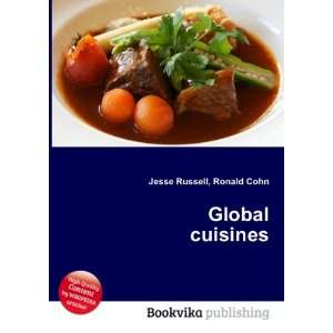  Global cuisines Ronald Cohn Jesse Russell Books